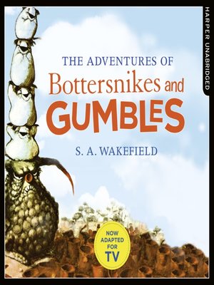 cover image of The Adventures of Bottersnikes and Gumbles